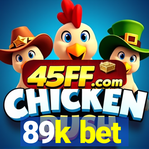 89k bet